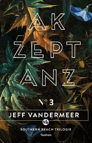 [Southern Reach Trilogie 03] • Akzeptanz